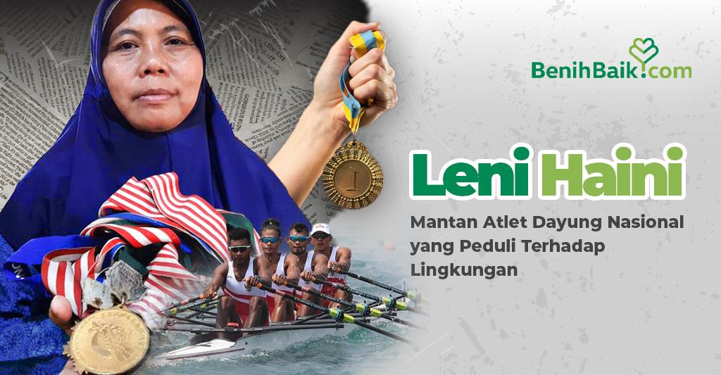 Leni Haini: Mantan Atlet Dayung Nasional yang Peduli Terhadap Lingkungan